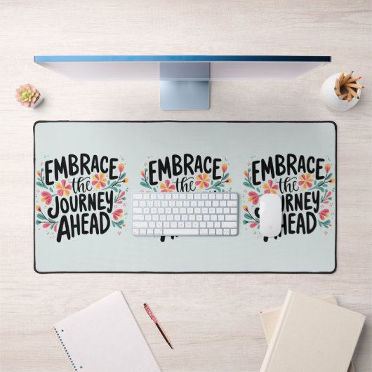 Embrace the Journey Ahead Boho Floral Typografie Schreibtischunterlage (Büro 1)