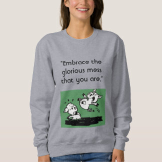 "Embrace the Mess" Sweatshirt-Grau für Frauen Sweatshirt