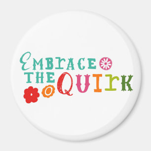 Embrace the Quirk Magnet