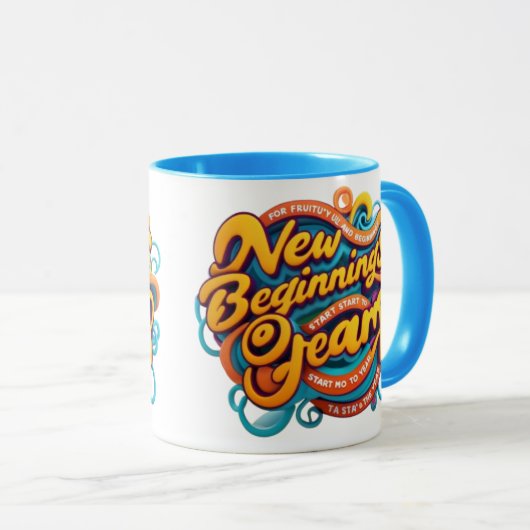 "Embrace your big dreams with every sip. New Begin Tasse (VorderseiteRechts)