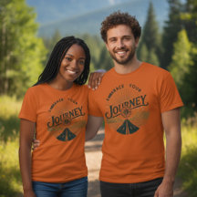 "Embrace Your Journey Adventure T - Shirt"