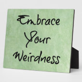 Embrace Your Weirdness Fotoplatte (Seite)
