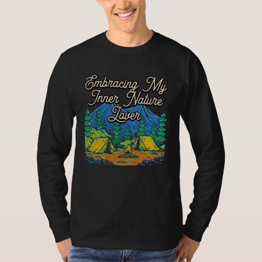 Embracing Nature  Camping Forest Camper Jungle T-Shirt (Vorderseite)