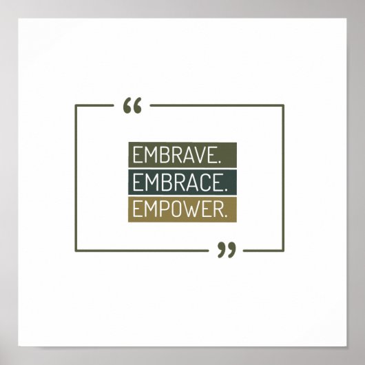 Embrave, Embrace, Empowerment Poster (Vorne)