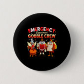 Emergency Department Gobble Crew Thanksgiving Nurs Button (Vorderseite)