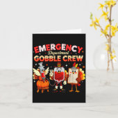 Emergency Department Gobble Crew Thanksgiving Nurs Karte (Gelbe Blume)