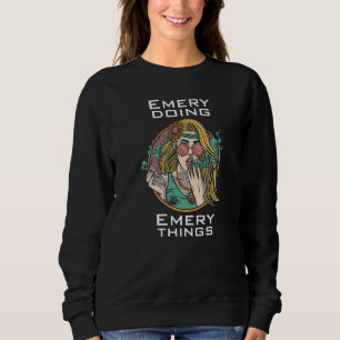 Emery doing sweatshirt
