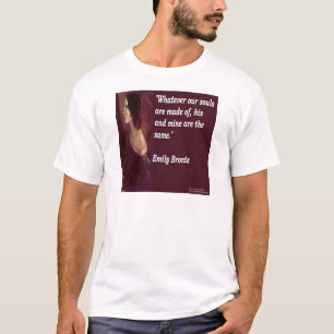 Emily Brontë & Berühmter Seelen Zitat T-Shirt