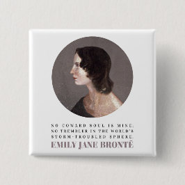 Emily Bronte Portrait and Quote - No Coward Soul Button
