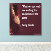 Emily Bronte & Zitat "Unsere Soule" Canvas Print Leinwanddruck (Insitu (Holzboden))