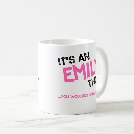 Emily, was man nicht den Namen verstehen würde Kaffeetasse (VorderseiteRechts)