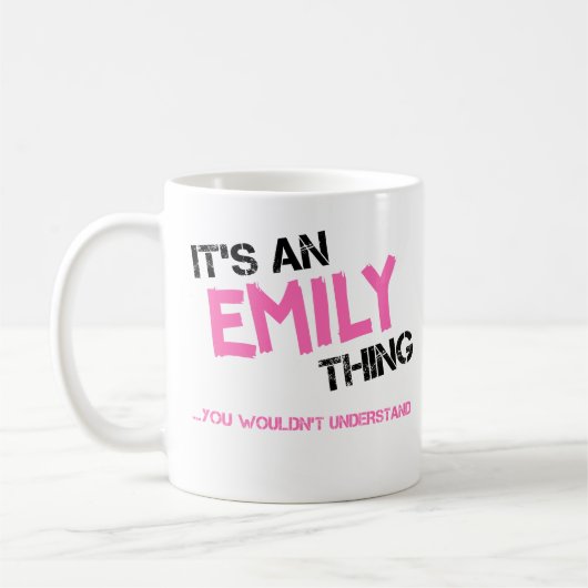 Emily, was man nicht den Namen verstehen würde Kaffeetasse (Links)