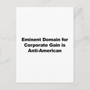 Eminent Domain for Corporate Gain ist antiamerikan Postkarte