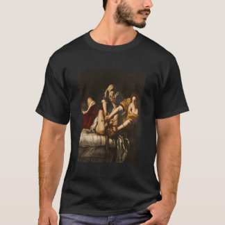 Emisia Gentileschis Judith Slay Holofernes T-Shirt