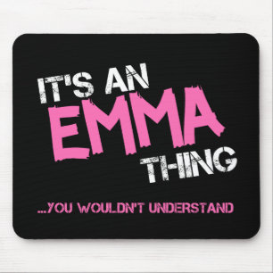 Emma, was du nicht verstehen würdest mousepad