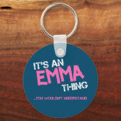 Emma, was du nicht verstehen würdest schlüsselanhänger (Vorderseite)