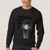Emmanuel Don't Do It Viral Emu Sweatshirt (Vorderseite)