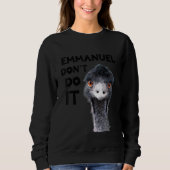 Emmanuel Don't Do It Viral Emu Sweatshirt (Vorderseite)