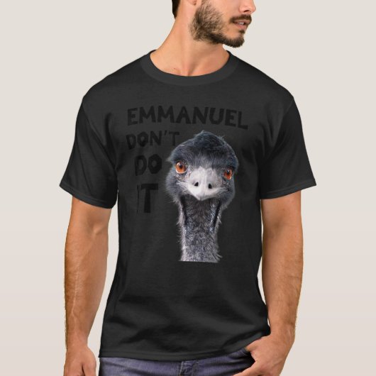 Emmanuel Don't Do it Viral Emu T-Shirt (Vorderseite)