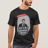 Emmanuel Macron Funny Mugshot Lock Ihm Up T-Shirt (Vorderseite)