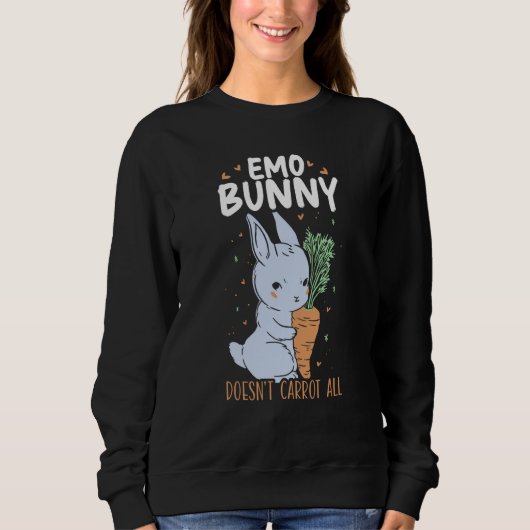 Emo Bunny Doesn't Carrot All Bunny Rabbit Animal B Sweatshirt (Vorderseite)