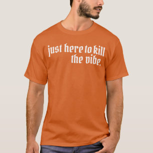 Emo Rock hier, um die Stimmung zu töten Emo Ska Po T-Shirt