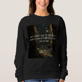 Emotional an Bösewichte gebunden Buchchaos Sweatshirt