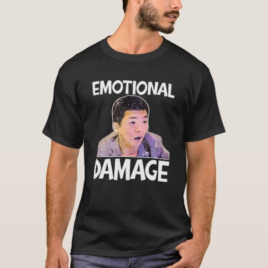 Emotional Damage Meme Cute Funny Quote Gift T-Shirt (Vorderseite)