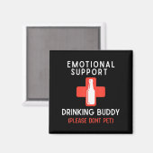 Emotional Drinking Buddy Please Don't Pet Drunk Dr Magnet (Vorderseite/Rückseite)