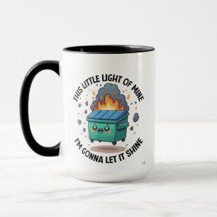 Emotional Dumpster Fire Tasse, Dieses kleine Licht Tasse