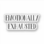 emotional erschöpft aufkleber (Vorderseite)