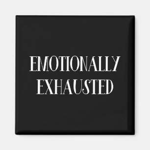 emotional erschöpft magnet