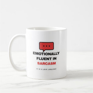 Emotional fließend in Sarkasmus Lustiger Becher Kaffeetasse