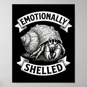 Emotional gepanzerter Einsiedlerkrebs Humor-Abwehr Poster