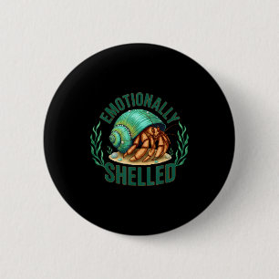 Emotional geschälte lustige Einsiedlerkrebs Humor  Button