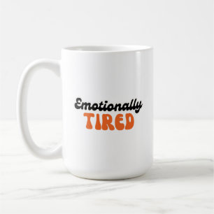 Emotional müdes Retro-Blasentext-Design Kaffeetasse