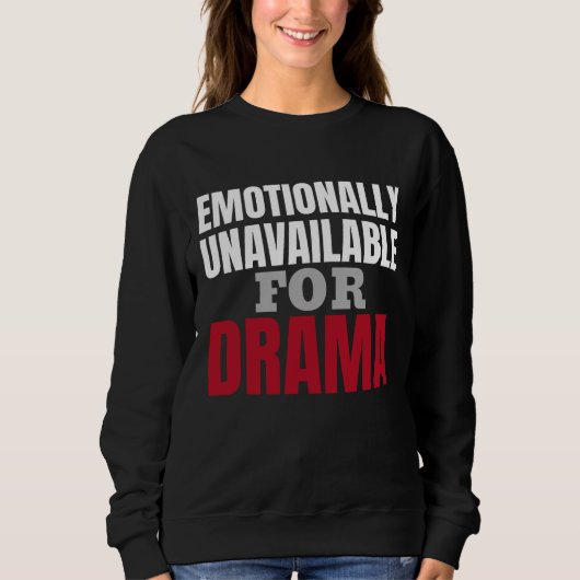 Emotional nicht verfügbare Sweatshirt für sie (Vorderseite)