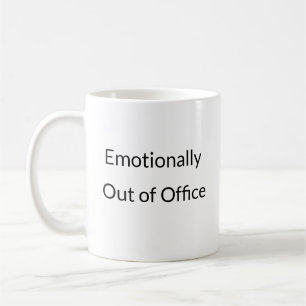 Emotional Out of Office lustiger Schlamm Kaffeetasse