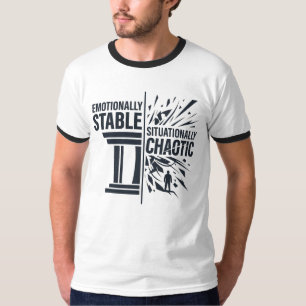 Emotional Stabile Situativ Chaotische Denkweise D T-Shirt