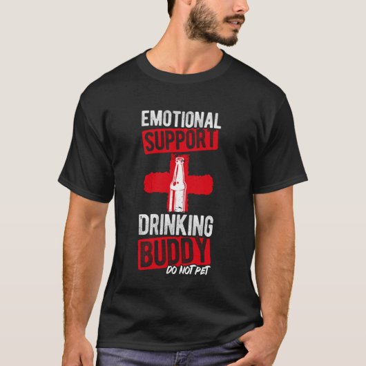 Emotional Support Drinking Buddy DO NOT PET Funny  T-Shirt (Vorderseite)