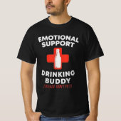 Emotional Support Drinking Buddy Funny Beer  T-Shirt (Vorderseite)