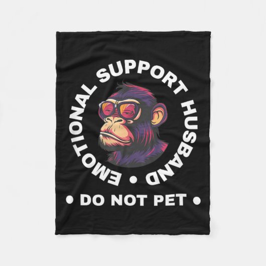 Emotional Support Husband Do Not Pet Monkey Funny Fleecedecke (Vorderseite)