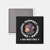 Emotional Support Husband Do Not Pet Monkey Funny Magnet (Vorderseite/Rückseite)