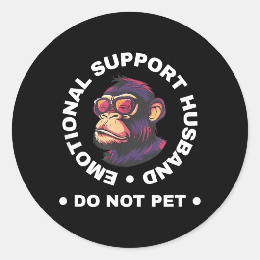 Emotional Support Husband Do Not Pet Monkey Funny Runder Aufkleber (Vorderseite)