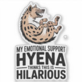 Emotional Support Hyena Funny Mental Health Meme Aufkleber (Vorderseite)