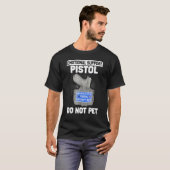 Emotional Support Pistol Do Not Pet T-Shirt (Vorne ganz)
