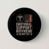 Emotional Suprt Boyfriend Do Not Pet Funny Bf Button (Vorderseite)
