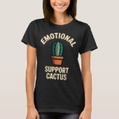 Emotional Suprt Cactus Funny Succulent Humor Outfi T-Shirt (Vorderseite)