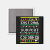 Emotional Suprt Coworker Funny Ugly Christmas Swea Magnet (Vorderseite/Rückseite)