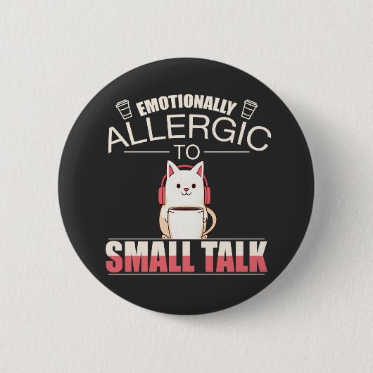 Emotionale Allergie gegenüber kleinen Gesprächen - Button (Vorderseite)